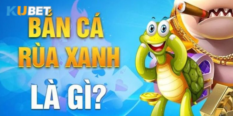 Lối chơi bắn cá rùa xanh đơn giản nhưng đầy hấp dẫn